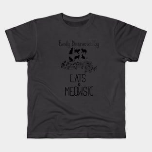 Easily distracted by cats and meow-sic Kids T-Shirt